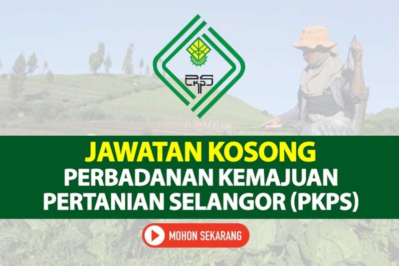 Perbadanan Kemajuan Pertanian Selangor Buka Jawatan Kosong, Mohon Sekarang